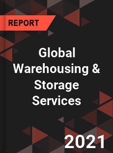 Global Warehousing amp Storage Services Market