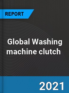 Global Washing machine clutch Market