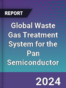 Global Waste Gas Treatment System for the Pan Semiconductor Industry