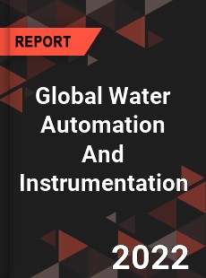 Global Water Automation And Instrumentation Market