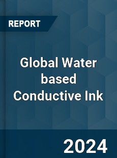 Global Water based Conductive Ink Industry