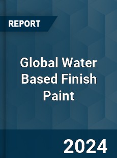 Global Water Based Finish Paint Industry