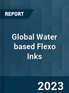 Global Water based Flexo Inks Industry