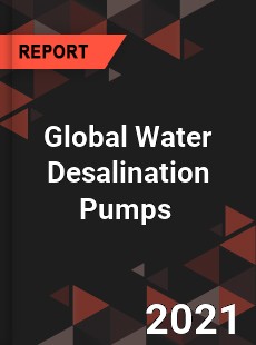 Global Water Desalination Pumps Market