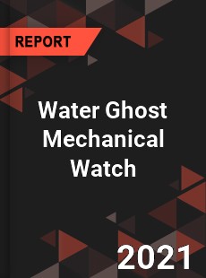 Global Water Ghost Mechanical Watch Professional Survey Report