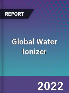 Global Water Ionizer Market