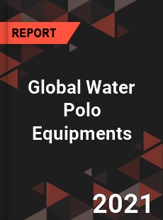 Global Water Polo Equipments Market