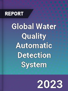 Global Water Quality Automatic Detection System Industry