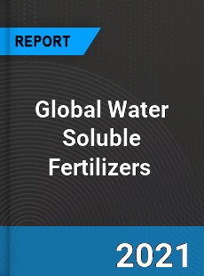 Global Water Soluble Fertilizers Market