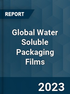 Global Water Soluble Packaging Films Market