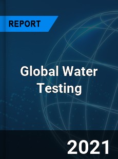 Global Water Testing Market