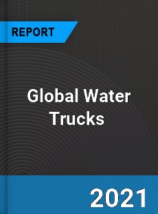 Global Water Trucks Market