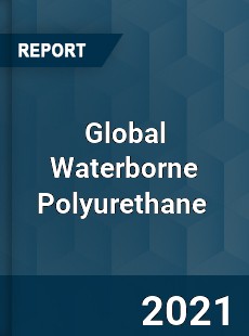 Global Waterborne Polyurethane Market