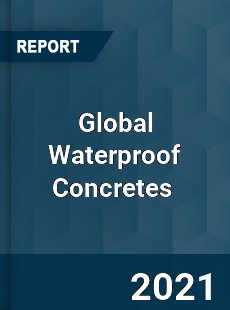 Global Waterproof Concretes Market