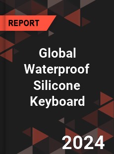 Global Waterproof Silicone Keyboard Industry