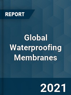 Global Waterproofing Membranes Market