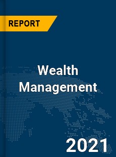 Global Wealth Management Market