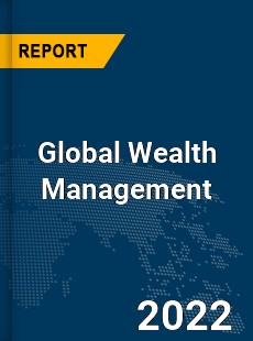 Global Wealth Management Market