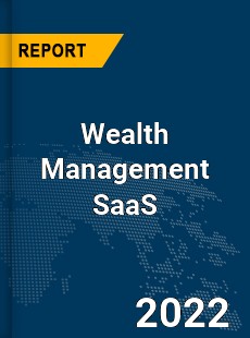 Global Wealth Management SaaS Market