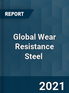 Global Wear Resistance Steel Market