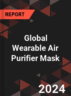 Global Wearable Air Purifier Mask Industry