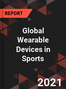 Global Wearable Devices in Sports Market