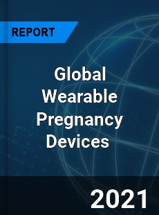 Global Wearable Pregnancy Devices Market