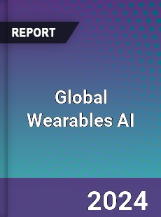 Global Wearables AI Industry