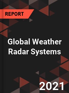 Global Weather Radar Systems Market