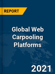 Global Web Carpooling Platforms Market