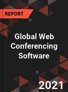 Global Web Conferencing Software Market