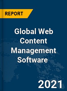 Global Web Content Management Software Market