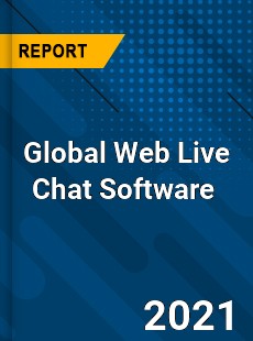 Global Web Live Chat Software Market