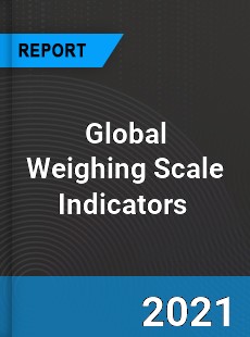 Global Weighing Scale Indicators Market