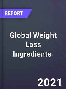 Global Weight Loss Ingredients Market