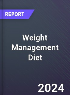 Global Weight Management Diet In Depth Monitoring and Development Analysis