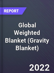 Global Weighted Blanket Market