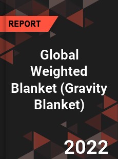 Global Weighted Blanket Market