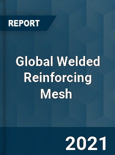 Global Welded Reinforcing Mesh Market