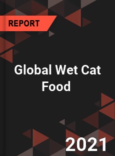 Global Wet Cat Food Market