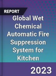 Global Wet Chemical Automatic Fire Suppression System for Kitchen Industry