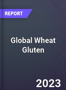 Global Wheat Gluten Market