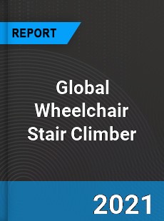 Global Wheelchair Stair Climber Market