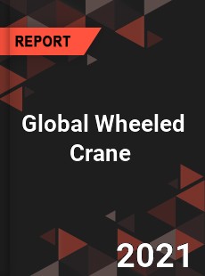 Global Wheeled Crane Market