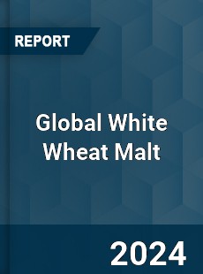 Global White Wheat Malt Industry