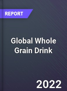 Global Whole Grain Drink Market