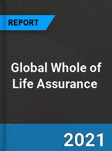 Global Whole of Life Assurance Market