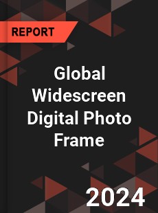 Global Widescreen Digital Photo Frame Industry