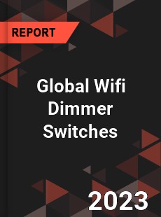 Global Wifi Dimmer Switches Industry