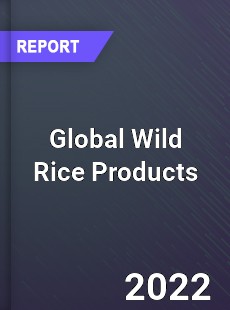 Global Wild Rice Products Market